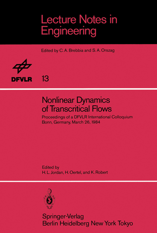 Nonlinear Dynamics of Transcritical Flows: Proceedings of a DFVLR International Colloquium, Bonn, Germany, March 1984 Hermann L. Jordan Editor