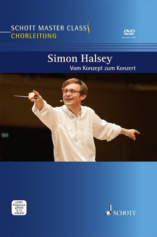 Schott Master Class Chorleitung - Simon Halsey