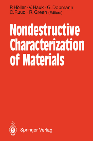 Nondestructive Characterization of Materials - Paul Höller; Viktor Hauk; G. Dobmann; Clayton O. Ruud; Robert E. Green