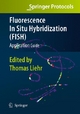 Fluorescence In Situ Hybridization (FISH) - Application Guide - Thomas Liehr