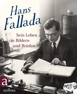 Hans Fallada: Sein Leben in Bildern und Briefen - Gunnar Müller-Waldeck; Roland Ulrich
