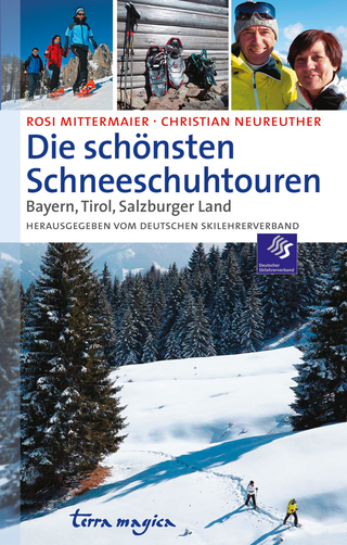 Die schönsten Schneeschuhtouren - Rosi Mittermeier; Christian Neureuther