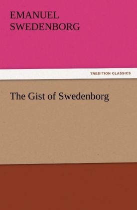 The Gist of Swedenborg - Emanuel Swedenborg