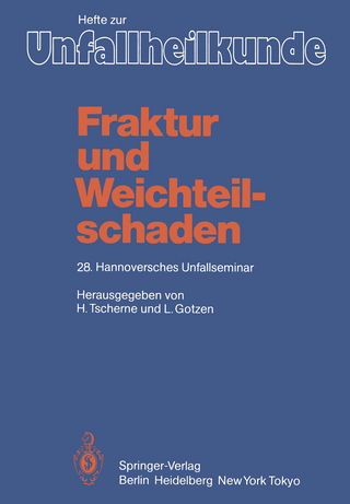 Fraktur und Weichteilschaden - H. Tscherne; L. Gotzen
