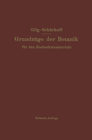 Grundzüge der Botanik - Ernst Gilg; P. N. Schürhoff