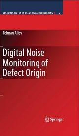 Digital Noise Monitoring of Defect Origin -  Telman Aliev