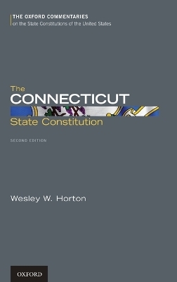 The Connecticut State Constitution - Wesley W. Horton