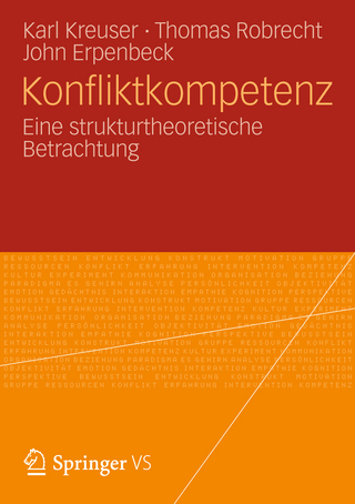 Konfliktkompetenz - Karl Kreuser; Thomas Robrecht; John Erpenbeck
