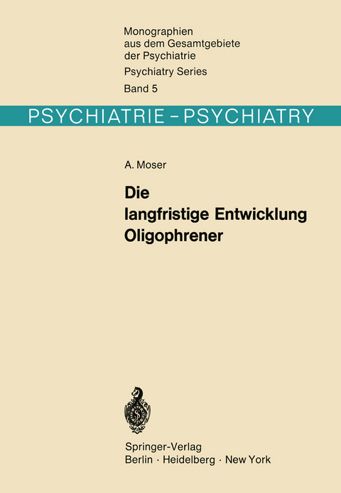 Die langfristige Entwicklung Oligophrener - A. Moser