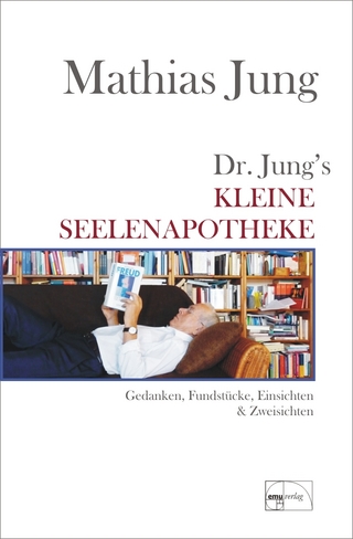 Dr. Jungs kleine Seelenapotheke - Mathias Jung