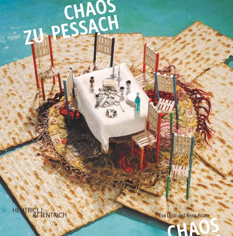 Chaos zu Pessach - Eva Lezzi