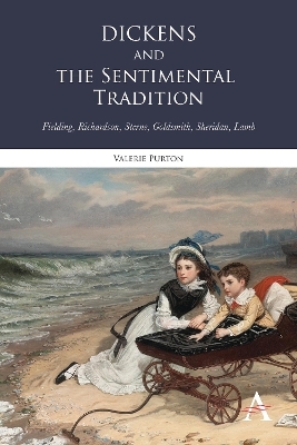 Dickens and the Sentimental Tradition - Valerie Purton