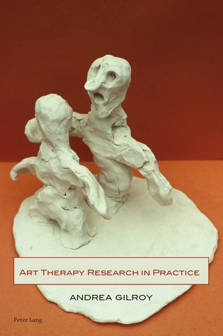 Art Therapy Research in Practice - Andrea Gilroy
