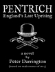 Pentrich - England's Last Uprising - Peter Darrington