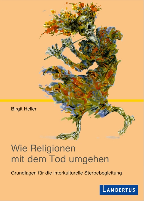 Wie Religionen mit dem Tod umgehen - Andreas Heller