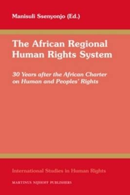 The African Regional Human Rights System - Manisuli Ssenyonjo