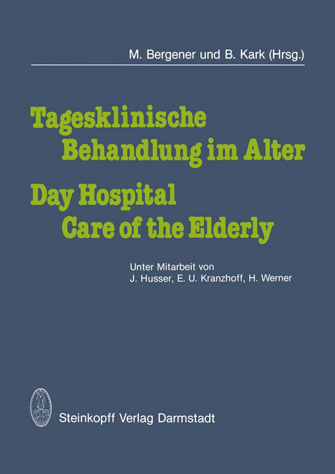Tagesklinische Behandlung im Alter / Day Hospital Care of the Elderly - 