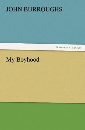 My Boyhood - John Burroughs