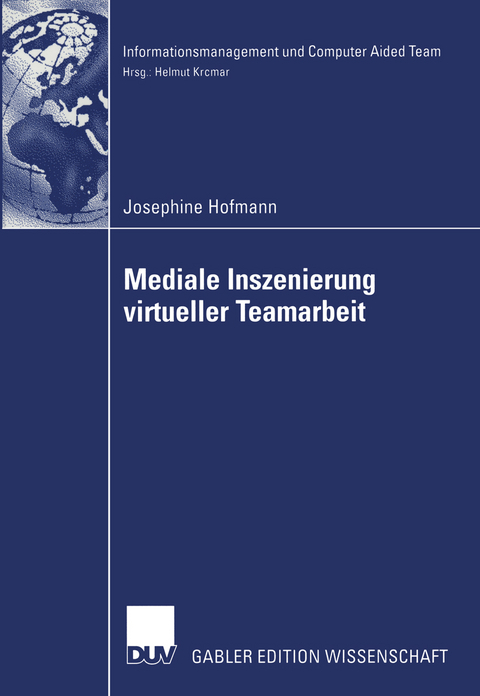 Mediale Inszenierung virtueller Teamarbeit - Josephine Hofmann