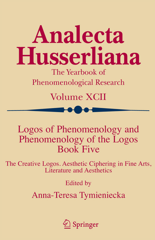 Logos of Phenomenology and Phenomenology of the Logos. Book Five - Anna-Teresa Tymieniecka