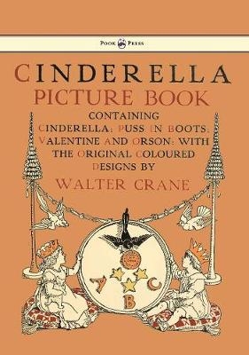 Cinderella Picture Book - Containing Cinderella, Puss In Boots & Valentine And Orson