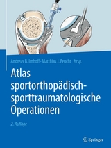 Atlas sportorthopädisch-sporttraumatologische Operationen - 