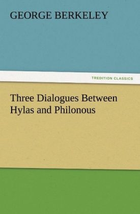 Three Dialogues Between Hylas and Philonous - George Berkeley