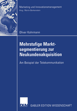 Mehrstufige Marktsegmentierung zur Neukundenakquisition - Oliver Kohrmann