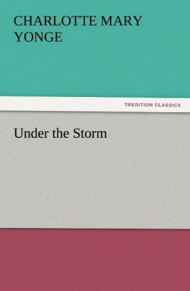 Under the Storm - Charlotte Mary Yonge