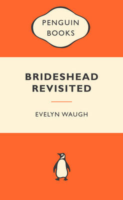 Brideshead Revisited: Popular Penguins - Evelyn Waugh