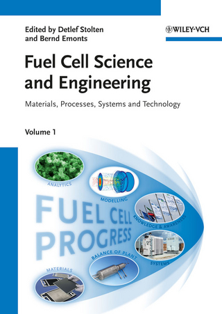 Fuel Cell Science and Engineering - Detlef Stolten; Bernd Emonts