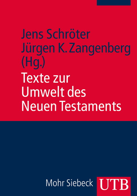 Texte zur Umwelt des Neuen Testaments - Jens Schröter, Jürgen Zangenberg