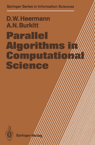 Parallel Algorithms in Computational Science - Dieter W. Heermann; Anthony N. Burkitt