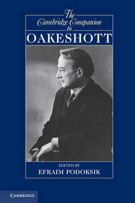The Cambridge Companion to Oakeshott - Efraim Podoksik