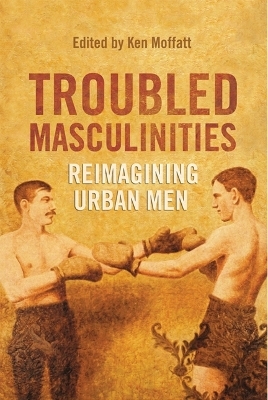 Troubled Masculinities - Ken Moffatt