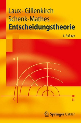 Entscheidungstheorie - Helmut Laux; Robert M. Gillenkirch; Heike Y. Schenk-Mathes