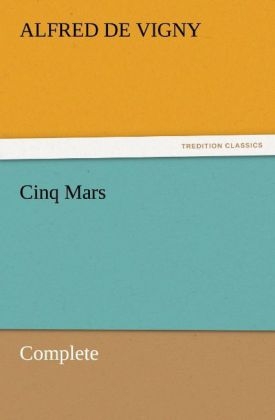 Cinq Mars ¿ Complete - Alfred de Vigny