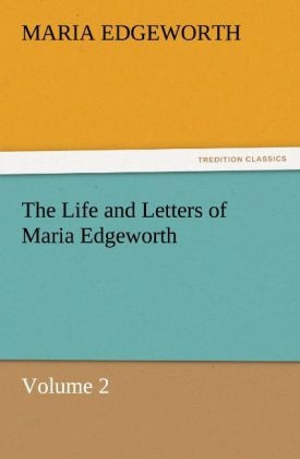 The Life and Letters of Maria Edgeworth, Volume 2 - Maria Edgeworth