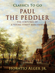 Paul the Peddler - Jr. Horatio Alger