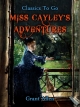 Miss Cayley's Adventures - Grant Allan