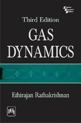 Gas Dynamics - Ethirajan Rathakrishnan