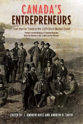 Canada's Entrepreneurs - Andrew Ross; Andrew Smith