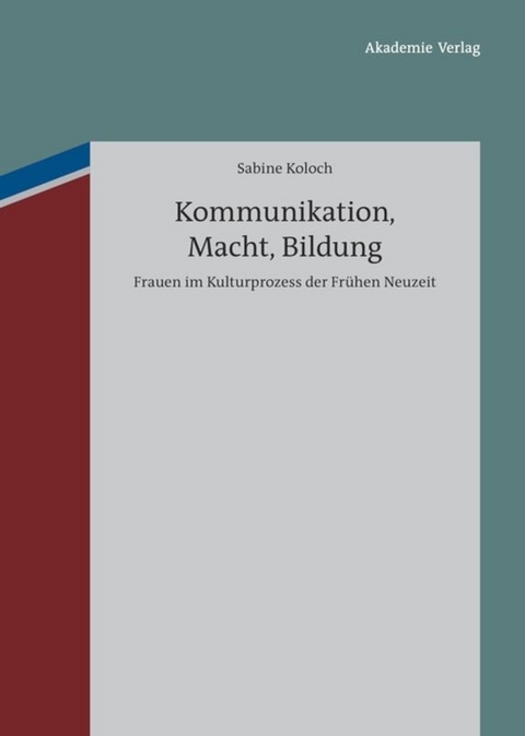 Kommunikation, Macht, Bildung - Sabine Koloch