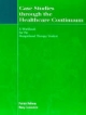 Case Studies Through the Healthcare Continuum - Nancy Lowenstein;  Patricia Halloran