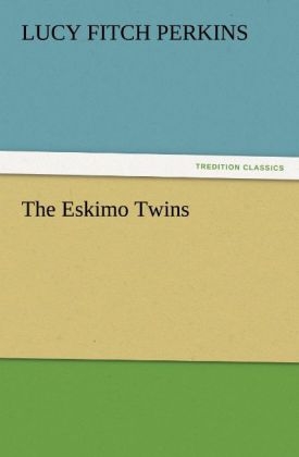 The Eskimo Twins - Lucy Fitch Perkins