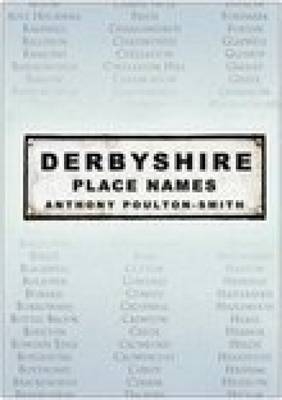 Derbyshire Place Names - Anthony Poulton-Smith