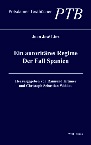 Ein autoritäres Regime - Juan José Linz; Raimund Krämer; Christoph Sebastian Widdau