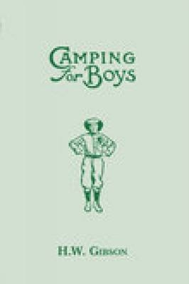 Camping for Boys - H W Gibson