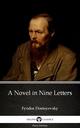 A Novel in Nine Letters by Fyodor Dostoyevsky - Fyodor Dostoyevsky;  Fyodor Dostoyevsky