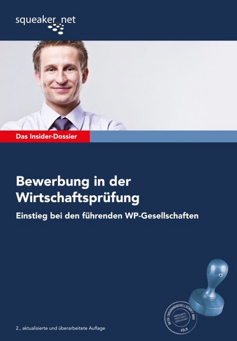 Das Insider-Dossier: Bewerbung in der Wirtschaftsprüfung - Andreas Braunsdorf